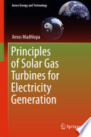 Principles of Solar Gas Turbines for Electricity Generation Book