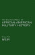 Cover image of book The encyclopedia fo African American Military History