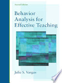 Behavior Analysis for Effective Teaching