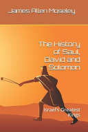 The History of Saul  David and Solomon