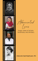 Abbreviated Lives Tragic Tales of Artists Scientists and Writers