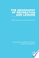 The Geography of Recreation and Leisure Book