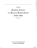 The Kaiser Index To Black Resources 1948 1986 O S