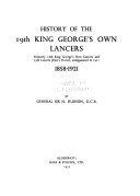 History of the 19th King George s Own Lancers  Formerly 18th King George s Own Lancers and 19th Lancers  Fane s Horse   Amalgamated in 1921 Book