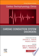 Cardiac Conduction System Disorders  An Issue of Cardiac Electrophysiology Clinics  E Book