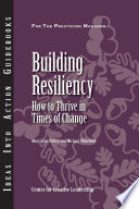 Building Resiliency  How to Thrive in Times of Change