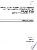 United States Bureau of Reclamation Reverse Osmosis Desalting of the San Luis Drain Conceptual Level Study