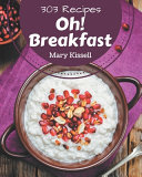 Oh  303 Breakfast Recipes