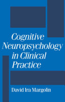Cognitive Neuropsychology in Clinical Practice