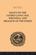 Read Pdf Essays on the Sacred Language, Writings, and Religion of the Parsis