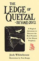 The Ledge of Quetzal, Beyond 2012
