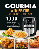 Gourmia Air Fryer Cookbook for UK 2021