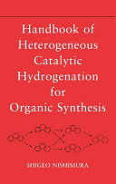 Handbook of Heterogeneous Catalytic Hydrogenation for Organic Synthesis Book