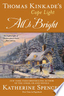 Thomas Kinkade s Cape Light  All is Bright Book
