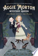 Aggie Morton, Mystery Queen: the Body Under the Piano Marthe Jocelyn Cover