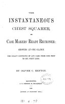 The instantaneous chest squarer, or case makers' ready reckoner