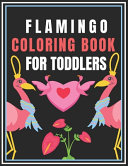 Flamingo Coloring Book for Toddlers