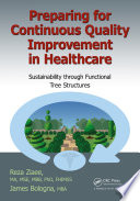 Preparing for Continuous Quality Improvement for Healthcare Book