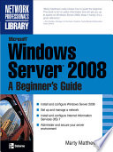 Microsoft Windows Server 2008  A Beginner s Guide
