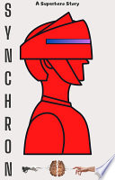 SYNCHRON - A SUPER HERO STORY