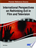 International Perspectives on Rethinking Evil in Film and Television