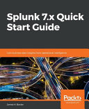 Splunk 7 X Quick Start Guide