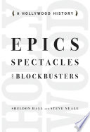Epics  Spectacles  and Blockbusters