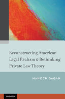 Reconstructing American Legal Realism   Rethinking Private Law Theory