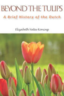 Beyond the Tulips. a Brief History of the Dutch