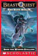Beast Quest #14: The Dark Realm: Skor the Winged Stallion