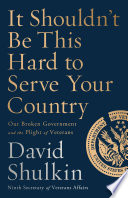 It Shouldn t Be This Hard to Serve Your Country Book