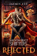 Rejected  Shadow Beast Shifters  1 Book PDF