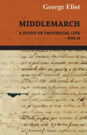 Middlemarch   A Study of Provincial Life  