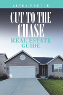 Cut to the Chase Real Estate Guide [Pdf/ePub] eBook