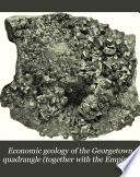 Economic Geology Of The Georgetown Quadrangle Together With The Empire District Colorado