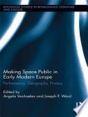 Making Space Public in Early Modern Europe Book PDF