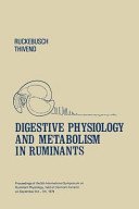 Digestive Physiology and Metabolism in Ruminants
