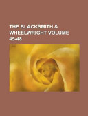 The Blacksmith and Wheelwright Volume 45 48