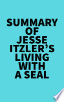 Summary of Jesse Itzler s Living With A SEAL
