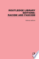 Routledge Library Editions: Racism and Fascism PDF Book By Various