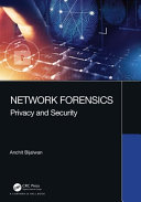 Network forensics : privacy and security /