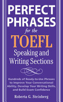 Perfect Phrases for the TOEFL Speaking and Writing Sections Book PDF