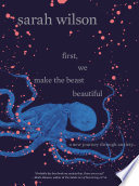 First  We Make the Beast Beautiful Book