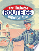 The Illustrated Route 66 Historical Atlas Book PDF