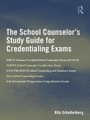 The School Counselor’s Study Guide for Credentialing Exams