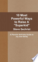 10 Most Powerful Ways to Raise a  Superkid 