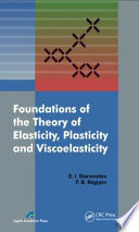 Foundations of the Theory of Elasticity  Plasticity  and Viscoelasticity