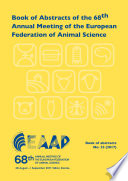 Book of Abstracts of the 68th Annual Meeting of the European Federation of Animal Science Book