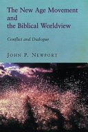 The New Age Movement and the Biblical Worldview