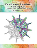 Kaleidoscope Snowflakes Coloring Book Book